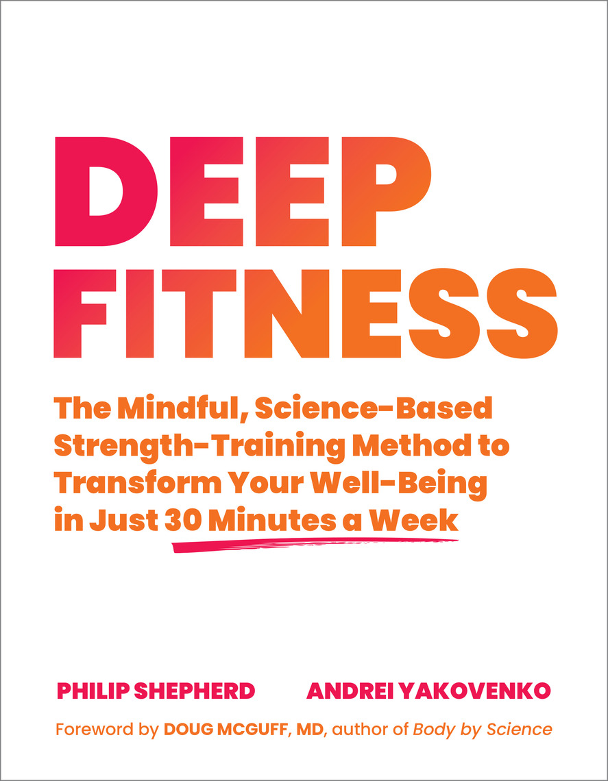 Deep Fitness by Philip Shepherd, Andrei Yakovenko, Doug McGuff