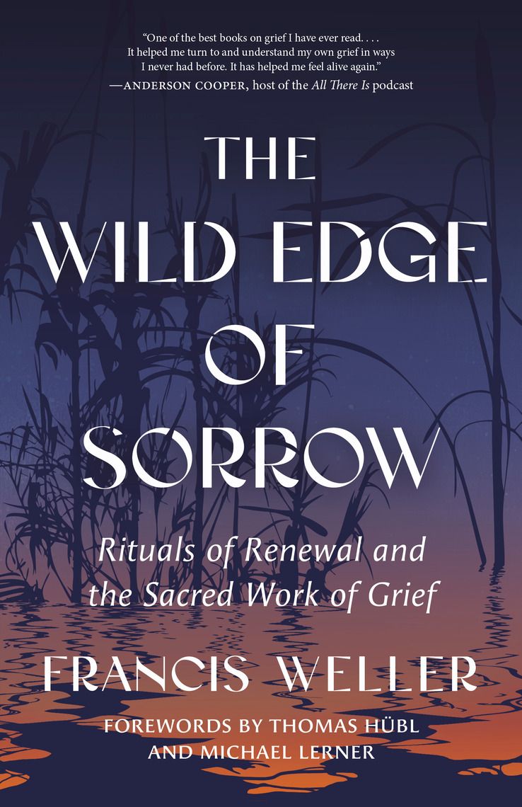 The Wild Edge of Sorrow by Francis Weller, Michael Lerner