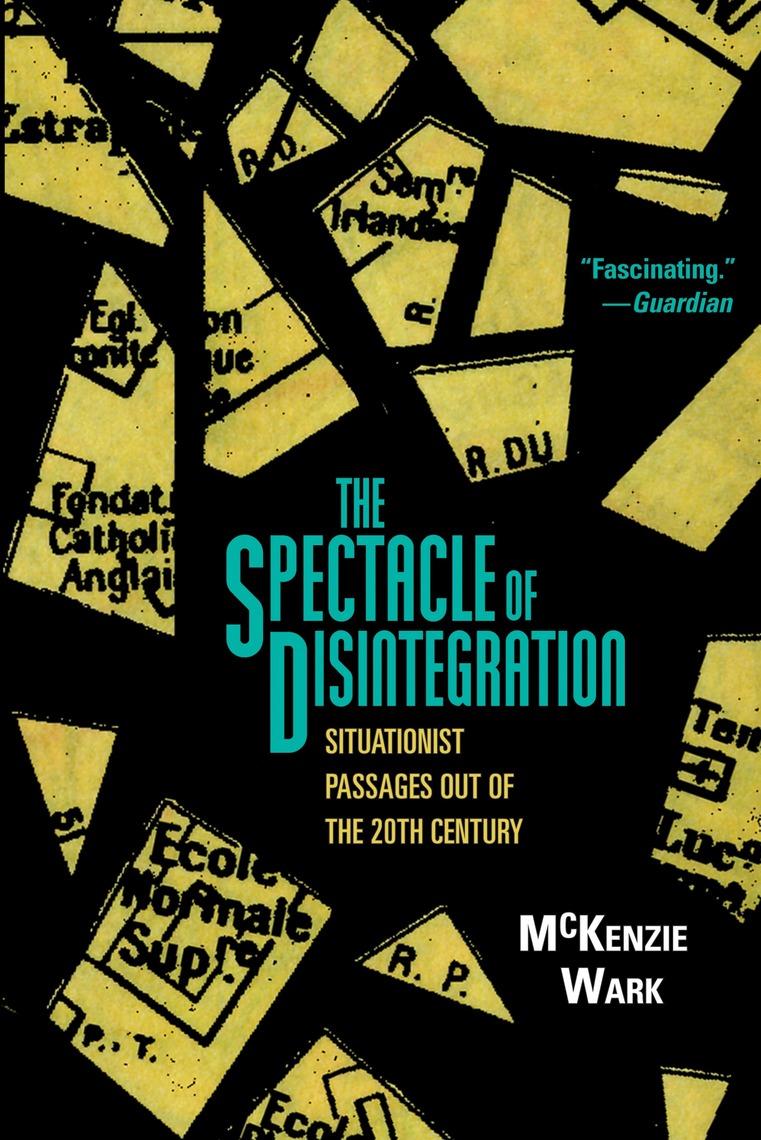The Spectacle of Disintegration by McKenzie Wark (Ebook) - Read free ...
