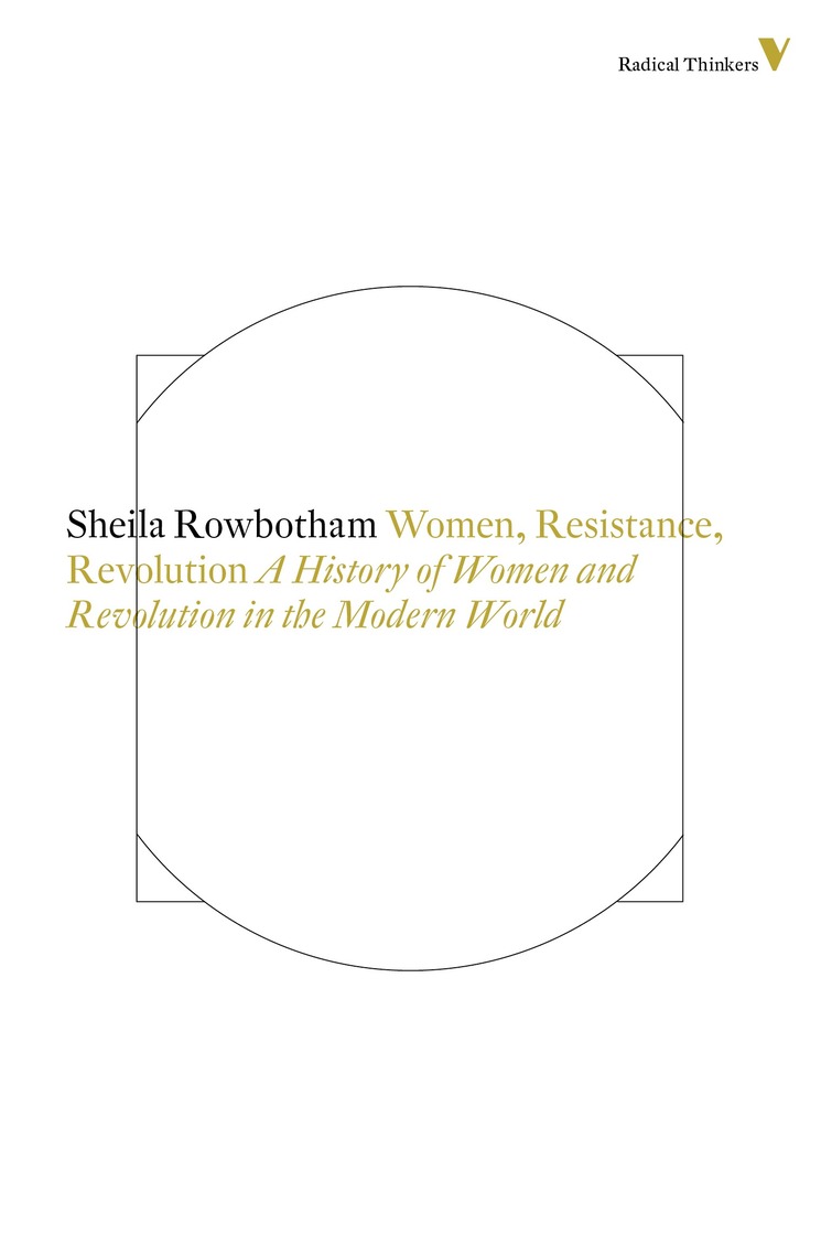 Women, Resistance and Revolution by Sheila Rowbotham (Ebook) - Read ...