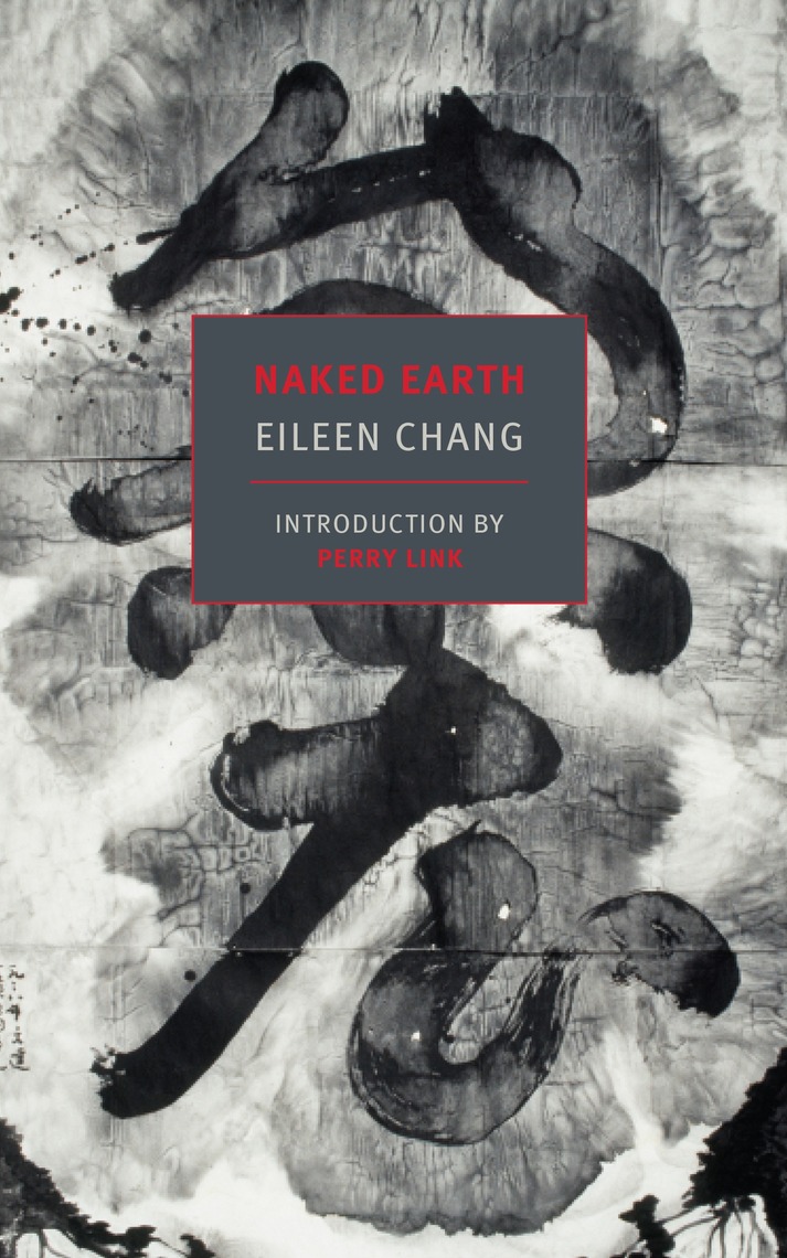 Naked Earth by Eileen Chang, Perry Link (Ebook) - Read free for 30 days