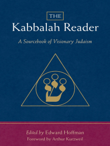 The Kabbalah Reader: A Sourcebook of Visionary Judaism