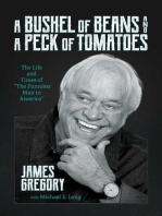 A Bushel of Beans and a Peck of Tomatoes: The Life and Times of "The Funniest Man in America"