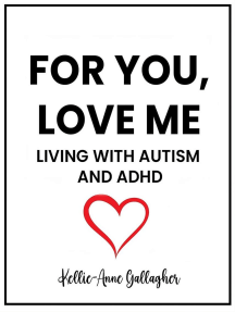 For You, Love Me: Living with Autism and ADHD