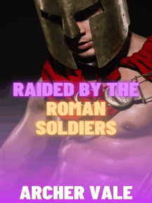 Raided by the Roman Soldiers by Archer Vale (Ebook) - Read free ...