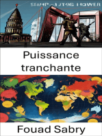 Puissance tranchante: Comprendre l'influence secrète et la manipulation stratégique dans la politique mondiale
