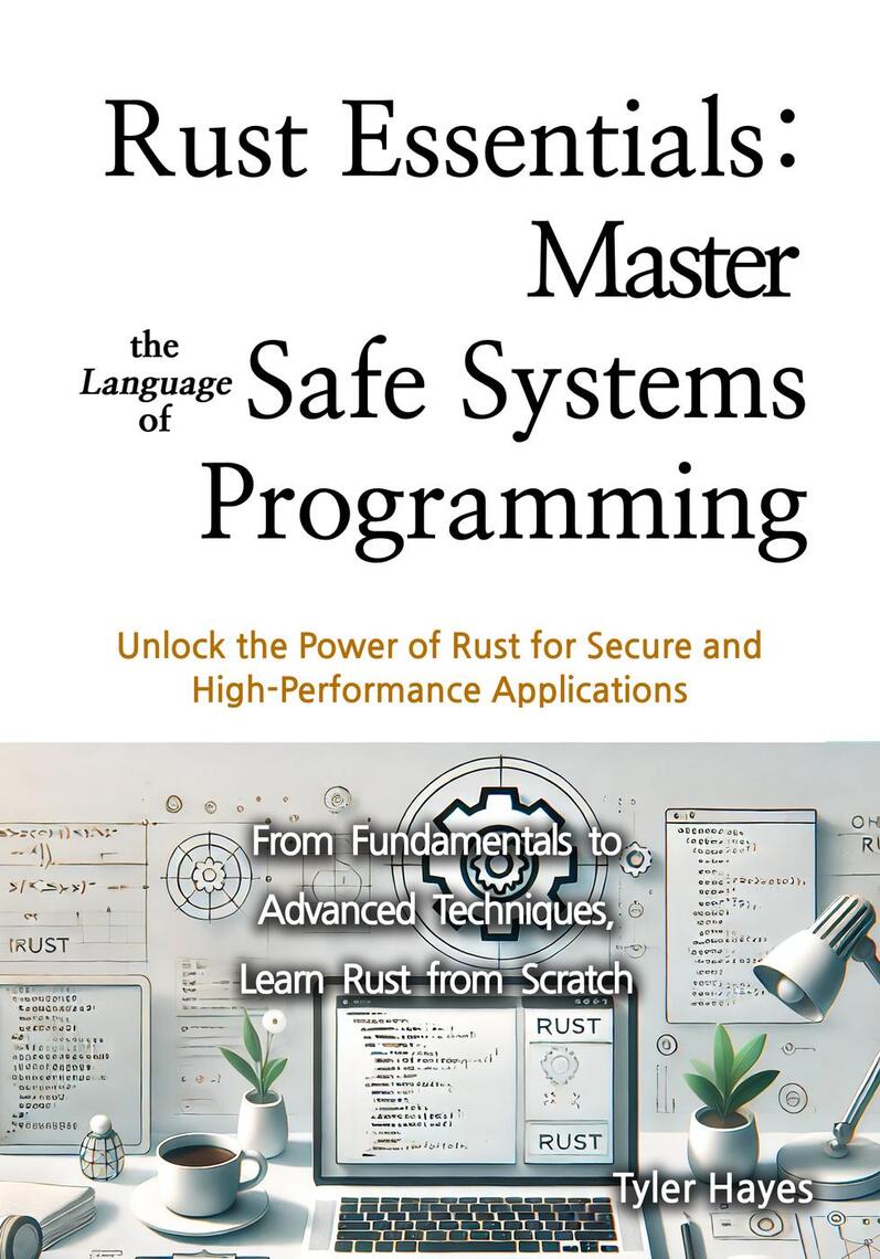 Rust Essentials: Master the Language of Safe Systems Programming by ...