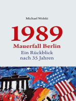 1989 Mauerfall Berlin: Ein Rückblick nach 35 Jahren