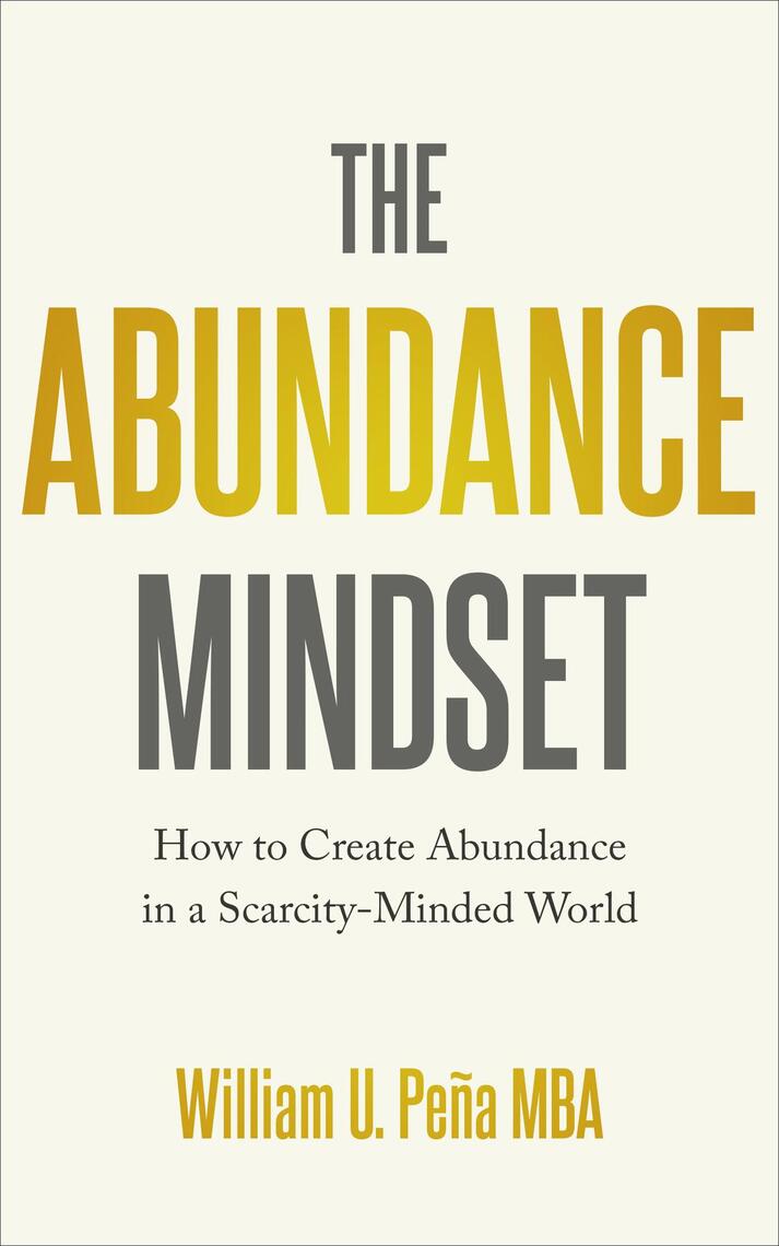 Abundance Mindset【GST】369 Miroku Mind The Abundance Mindset by William U. Peña MBA (Ebook) - Read free