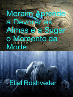 Meraim Aprende a Devorar as Almas e a Sugar o Momento da Morte