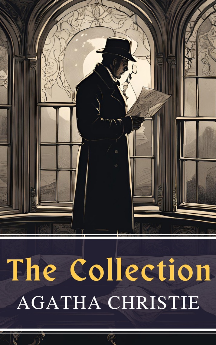 The Agatha Christie Collection by Agatha Christie (Ebook) - Read free for 30 days