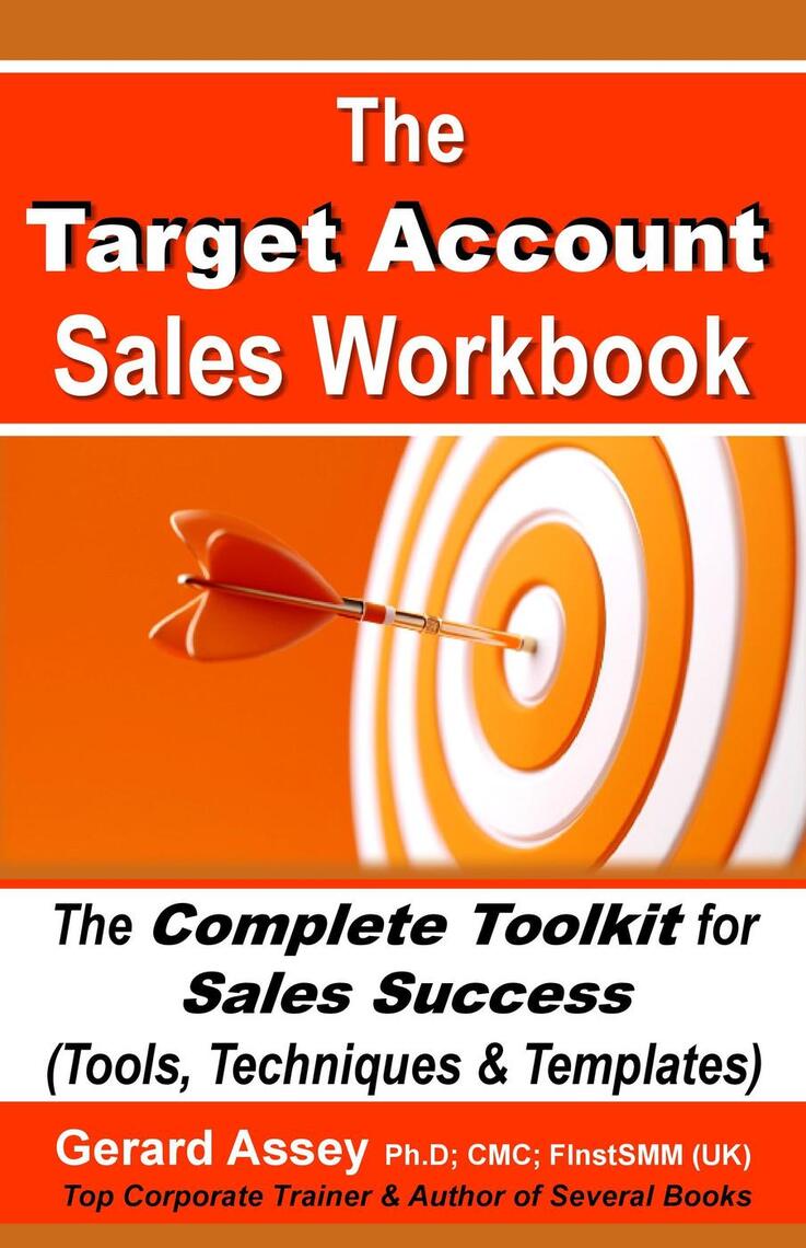 The Target Account Sales Workbook: The Complete Toolkit for Sales ...