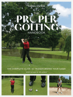 The Proper Golfing Handbook: The complete guide to transforming your game