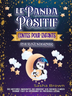 Le Panda Positif Contes pour enfants pour s’endormir: Des histoires inspirantes et apaisantes pour l’heure du coucher qui enseignent à vos enfants des principes moraux importants sur la positivité.