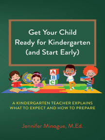 Get Your Child Ready for Kindergarten (and Start Early): A Kindergarten Teacher Explains What to Expect and How to Prepare