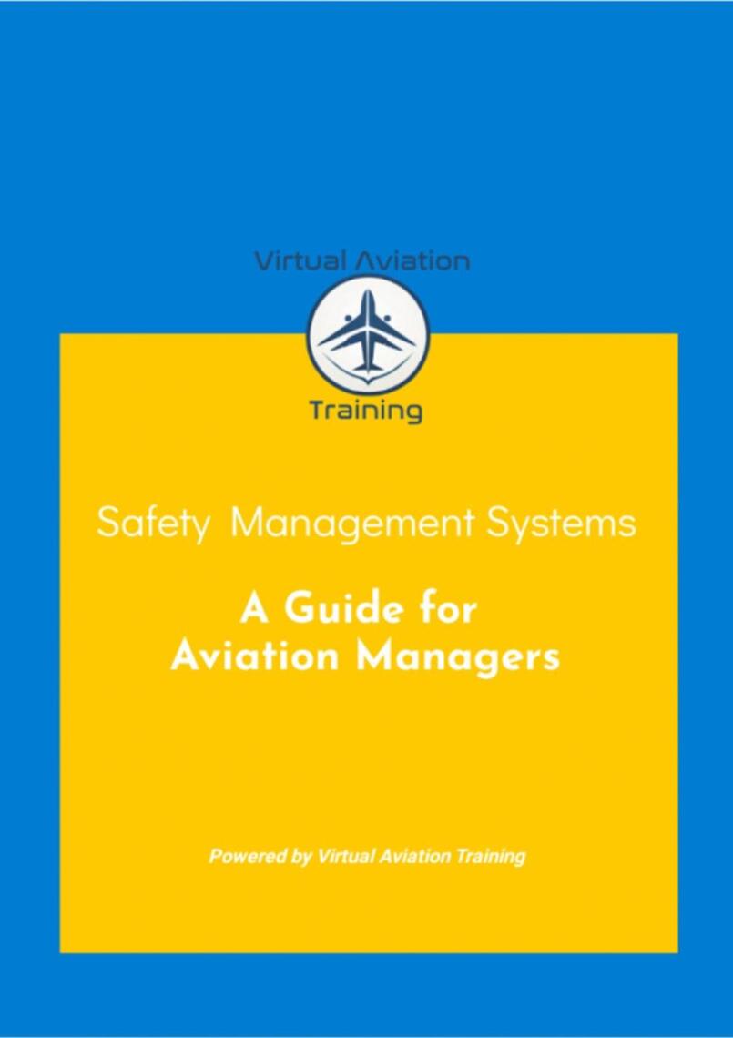 Safety Management Systems: A Guide for Aviation Managers by VIRTUAL ...