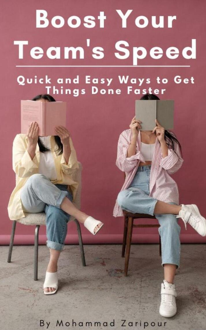 Boost Your Team's Speed: Quick and Easy Ways to Get Things Done Faster ...