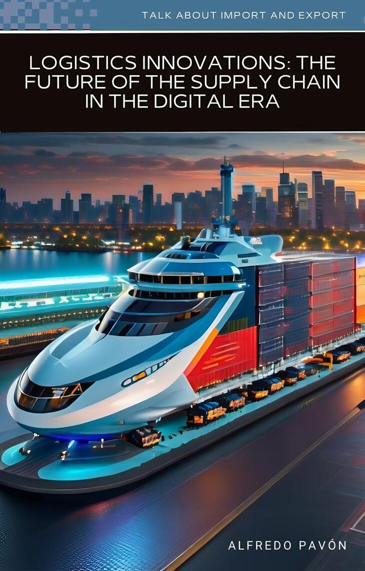 Logistics Innovations The Future of the Supply Chain in the Digital Era ...