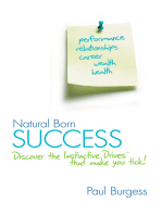 Natural Born Success: Discover the Instinctive Drives That Make You Tick!