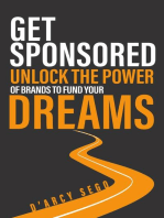 Get Sponsored: Unlock the Power of Brands to Fund Your Dreams