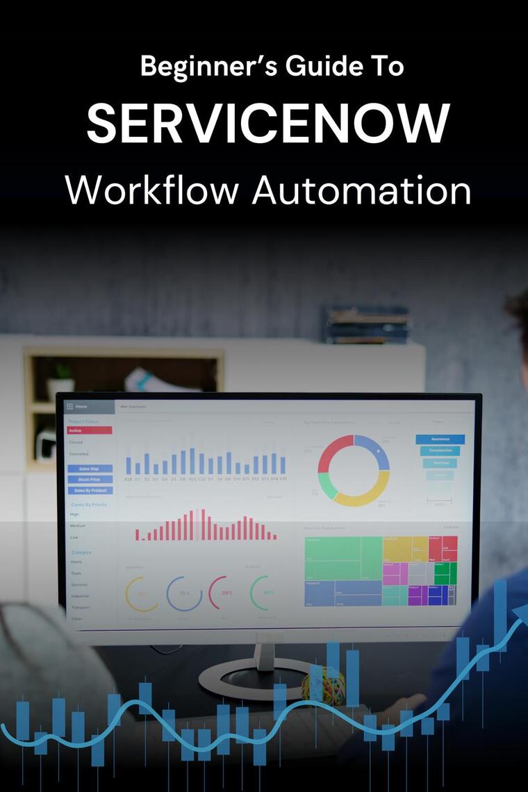 Beginner’s Guide to ServiceNow Workflow Automation by Business Success ...