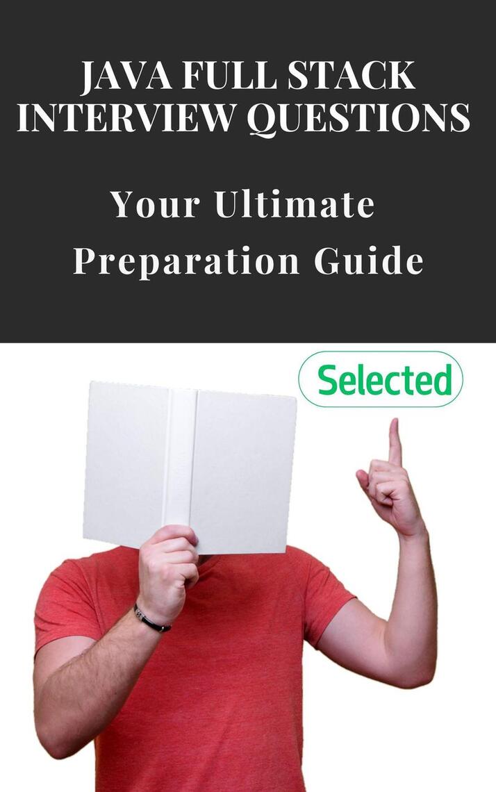 Java Full Stack Interview Questions: Your Ultimate Preparation Guide by ...