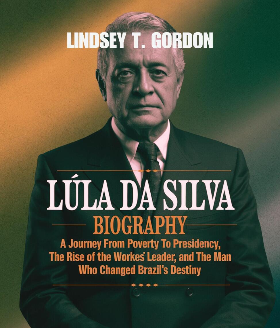 lula-da-silva-biography-by-lindsey-t-gordon-ebook-read-free-for-30