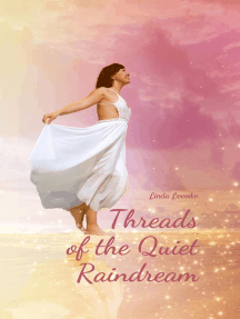 Threads of the Quiet Raindream