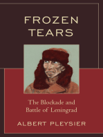 Frozen Tears: The Blockade and Battle of Leningrad