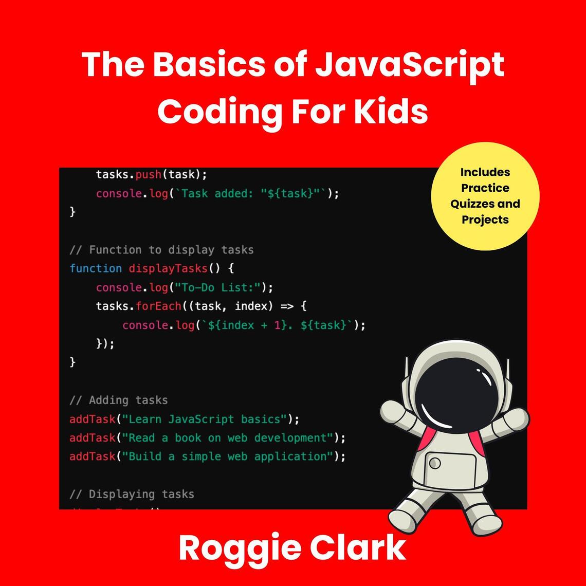 The Basics of JavaScript Coding For Kids by Roggie Clark, Raj Clark ...