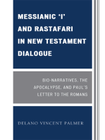 Messianic 'I' and Rastafari in New Testament Dialogue: Bio-Narratives, the Apocalypse, and Paul's Letter to the Romans