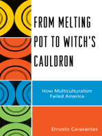 From Melting Pot to Witch's Cauldron: How Multiculturalism Failed America