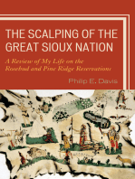 The Scalping of the Great Sioux Nation: A Review of My Life on the Rosebud and Pine Ridge Reservations