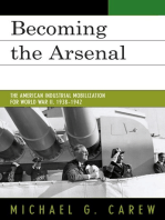 Becoming the Arsenal: The American Industrial Mobilization for World War II, 1938-1942