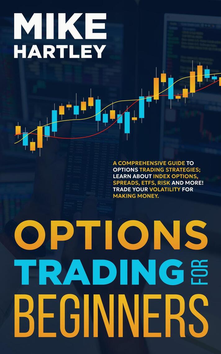 Options Trading for Beginners: A Comprehensive Guide to Options Trading ...