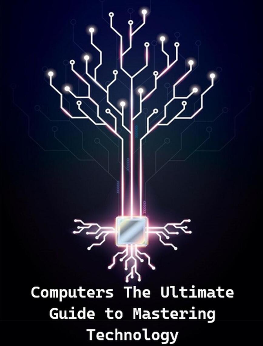 The Ultimate Guide to Mastering Technology by Anshu Goyal (Ebook(03)