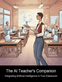 The AI Teacher's Companion: Integrating Artificial Intelligence in Your Classroom: 2024, #1