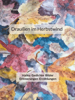 Draußen im Herbstwind: Erinnerungen Erzählungen Bilder Gedichte Haiku