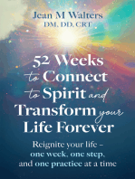 52 Weeks to Connect to Spirit and Transform your Life Forever: Reignite your life - one week, one step, and one practice at a time
