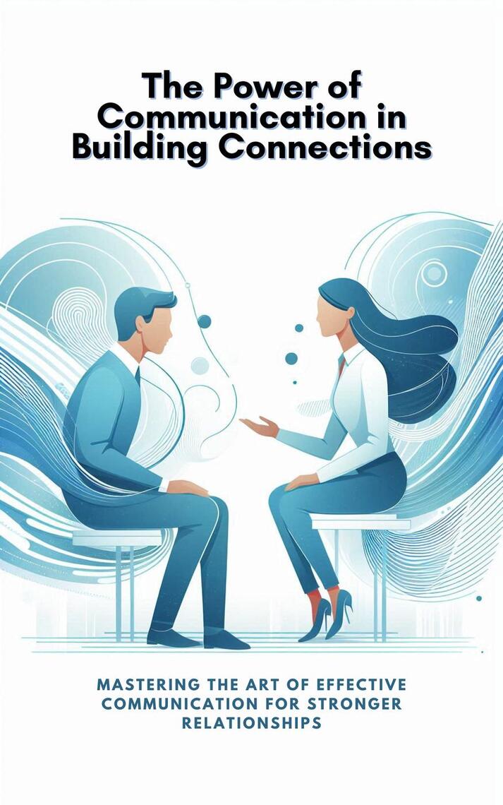 The Power of Communication in Building Connections by Andreas Franz ...