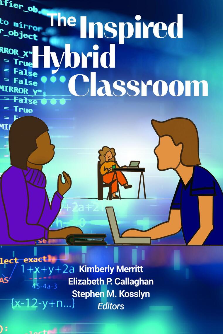 The Inspired Hybrid Classroom by Kimberly Merritt, Elizabeth P ...