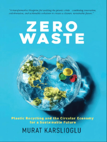 Zero Waste: Plastic Recycling and the Circular Economy for a Sustainable Future