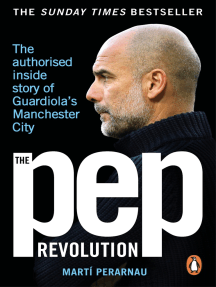 The Pep Revolution: Inside Guardiola’s Manchester City