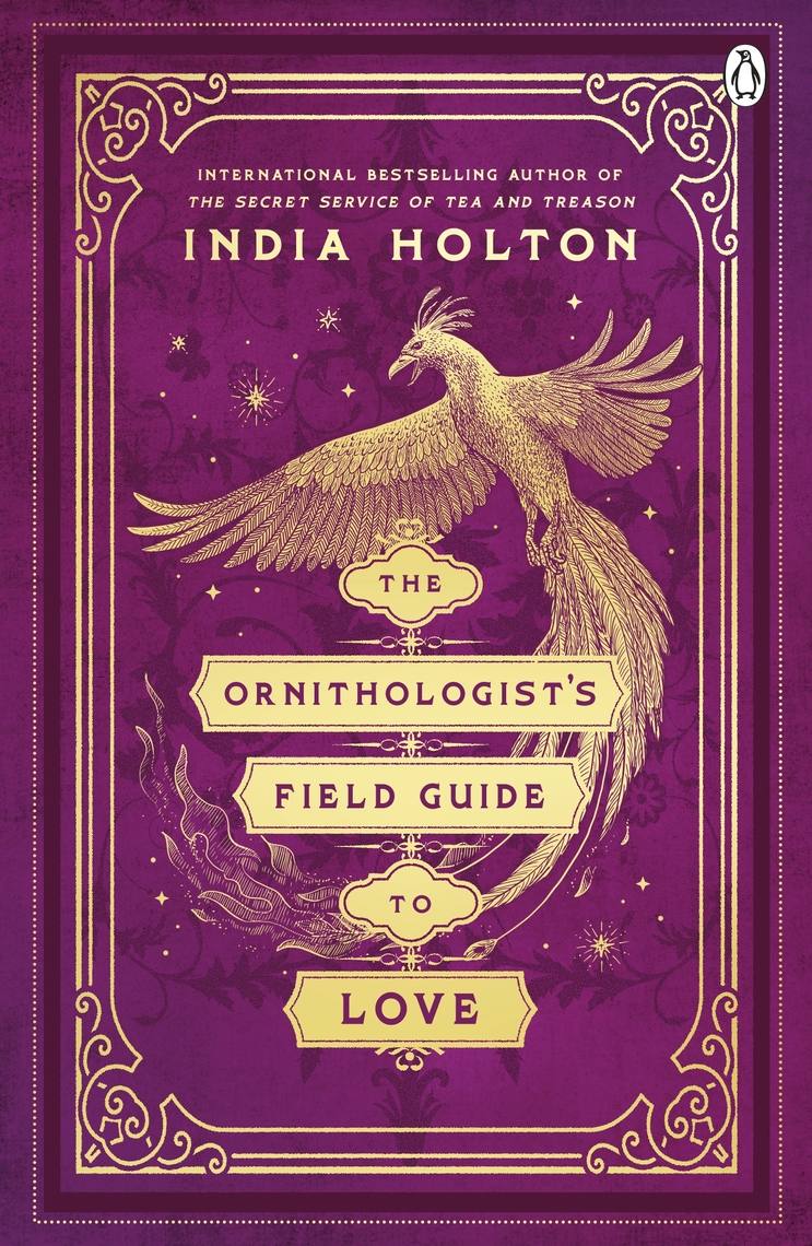 The Ornithologist\u0026#39;s Field Guide to Love by India Holton (Ebook) - Read free for 30 days