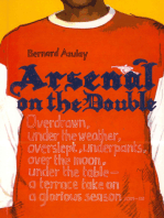 Arsenal on the Double: Overdrawn, Under The Weather, Overslept, Underpants, Over The Moon, Under The Table - A Terrace Take On The Season