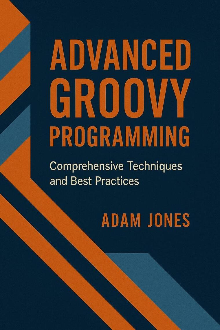 Advanced Groovy Programming: Comprehensive Techniques and Best ...