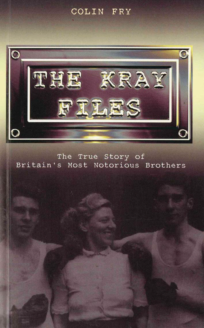 The Kray Files by Colin Fry (Ebook) - Read free for 30 days