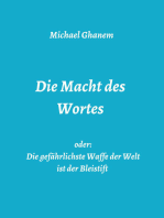 Die Macht des Wortes oder: Die gefährlichste Waffe der Welt ist der Bleistift