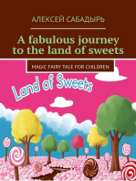 A fabulous journey to the land of sweets