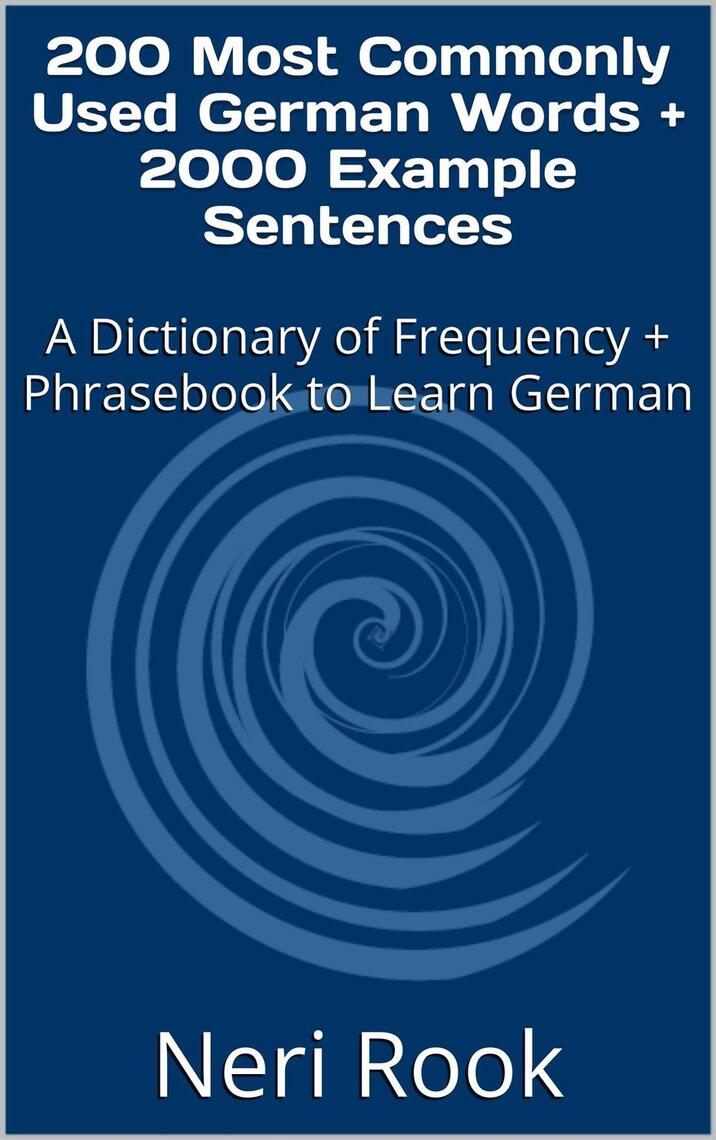200 Most Commonly Used German Words + 2000 Example Sentences by Neri ...